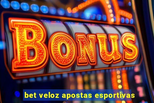 bet veloz apostas esportivas